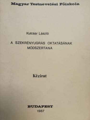 Kulcs�r L�szl� - A szekr�nyugr�s oktat�s�nak m�dszertana
