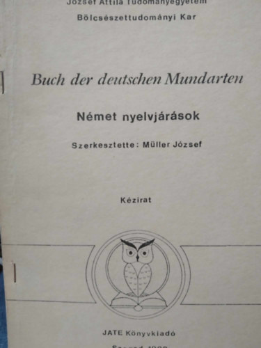 Szerk.: M�ller J�zsef - Buch der deutschen Mundarten - N�met nyelvj�r�sok - K�zirat