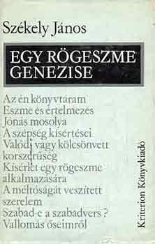 Sz�kely J�nos - Egy r�geszme genezise