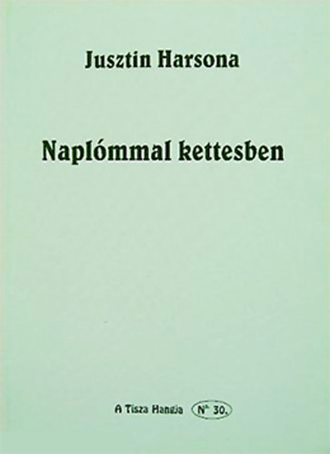 Jusztin Harsona - Naplmmal kettesben