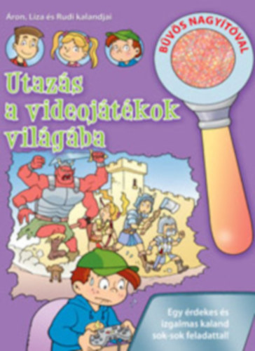 UTAZÁS A VIDEOJÁTÉKOK VILÁGÁBA