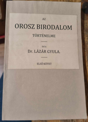 Dr. Lzr Gyula - Az orosz birodalom trtnelme I. ktet (1890)