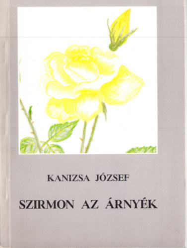 Kanizsa J�zsef - Szirmon az �rny�k - dedik�lt