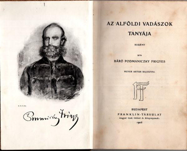 Podmaniczky Frigyes - Az alf�ldi vad�szok tany�ja