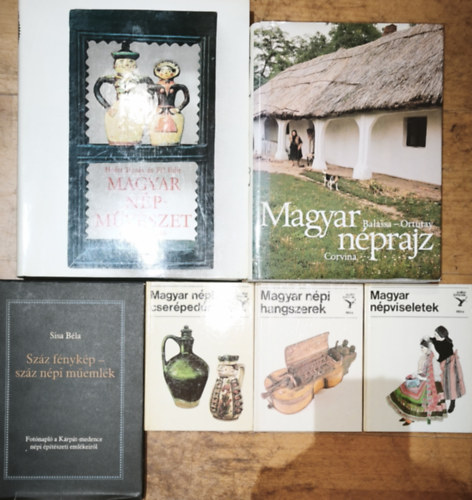 3db magyar népművészettel kapcsolatos mű + 3db ajándék zsebkönyv - Sisa Béla-Száz fénykép-száz népi műemlék, Balassa-Artutay-Magyar néprajz, Hofer Tamás-Fél Edit-Magyar népművészet + Magyar népviseletek, Magyar népi hangszerek,