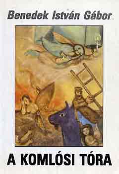 Benedek Istv�n G�bor - A koml�si T�ra