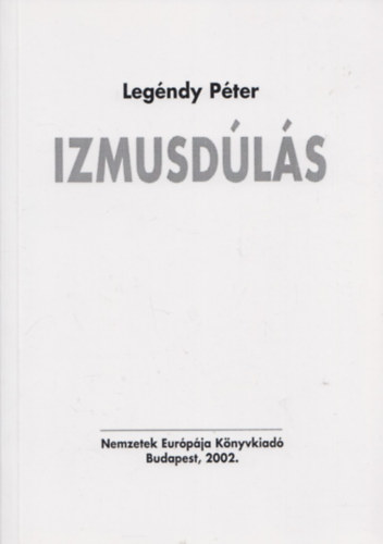 Legéndy Péter - Izmusdúlás