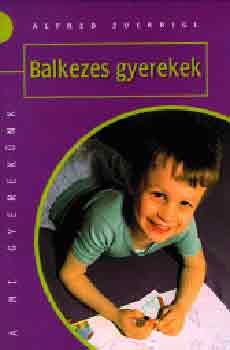 Alfred Zuckrigl - Balkezes gyerekek