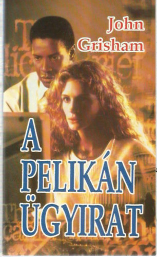 John Grisham - A Pelik�n �gyirat