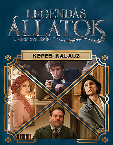 Legendás állatok és megfigyelésük - Képes kalauz