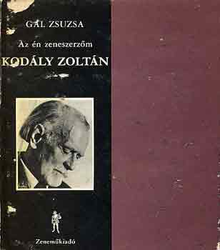 Gl Zsuzsa - Az n zeneszerzm Kodly Zoltn