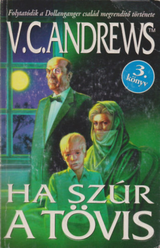 V. C. Andrews - Ha szúr a tövis