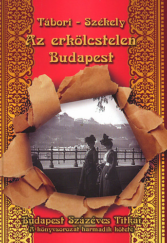 Sz�kely Vladimir T�bori Korn�l - Az erk�lcstelen Budapest