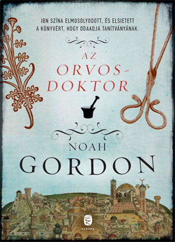 Noah Gordon - Az orvosdoktor