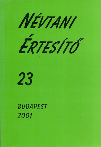 Hegedűs Attila (szerk.) - Névtani Értesítő 23.