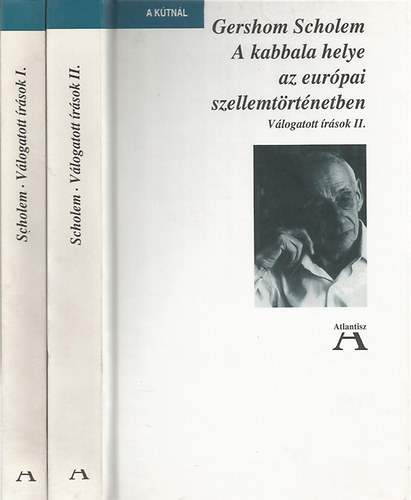 Gershom Scholem - A kabbala helye az európai szellemtörténetben Válogatott írások I-II.