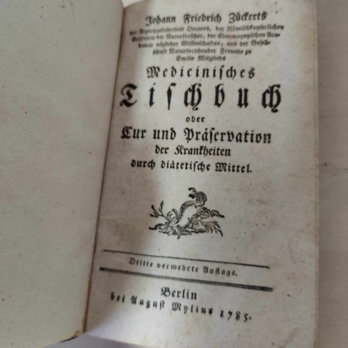 Johann Friedrich Zckert - Medicinisches Tischbuch oder Cur und Prservation der Krankheiten durch ditetische Mittel