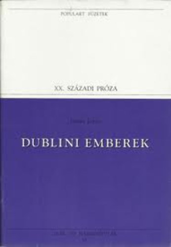 James Joyce - Dublini emberek (Populart f�zetek)