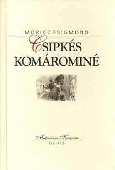 M�ricz Zsigmond - Csipk�s Kom�romin�