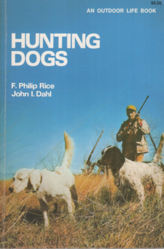 John I. Dahl F. Philip Rice - Hunting Dogs