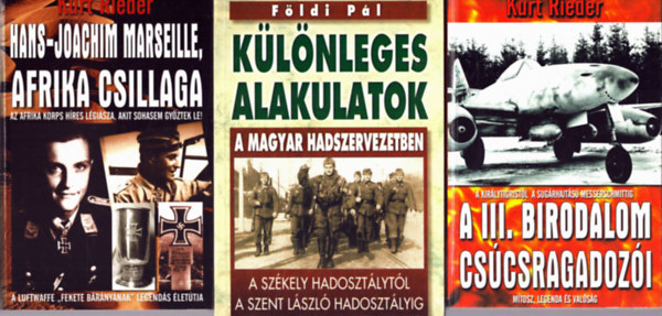 Fldi Pl Kurt Rieder - 3 db II. vilghbor knyv: Klnleges alakulatok, Afrika csillaga, A III. Birodalom cscsragadozi