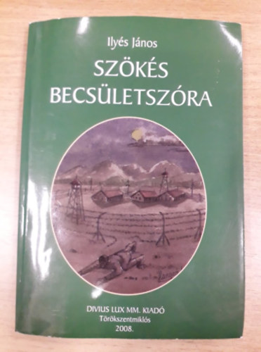 Ilys Jnos - Szks becsletszra