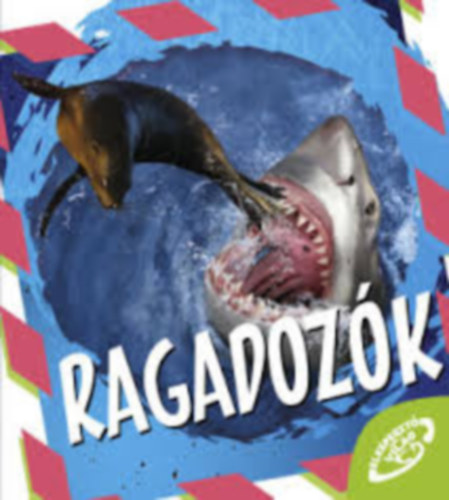 Ragadoz�k - Elk�peszt� vil�g
