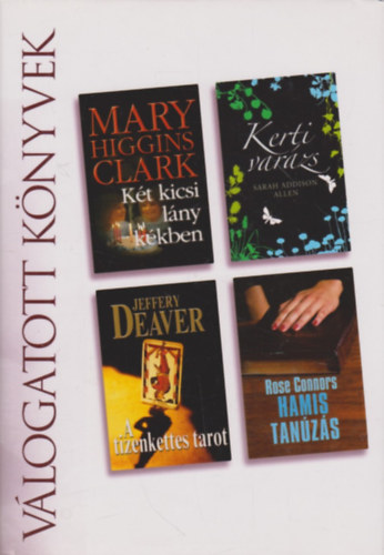 S A Allen; M H Clark; Connors R; Deaver J - Két kicsi lány kékben - Kerti varázs - A tizenkettes tarot - Hamis tanúzás