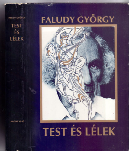 Szerkesztette: Fti Edit Faludy Gyrgy - Test s llek - A vilglra 1400 gyngyszeme (Faludy Gyrgy mfordtsai - Kass Jnos illusztrciival)