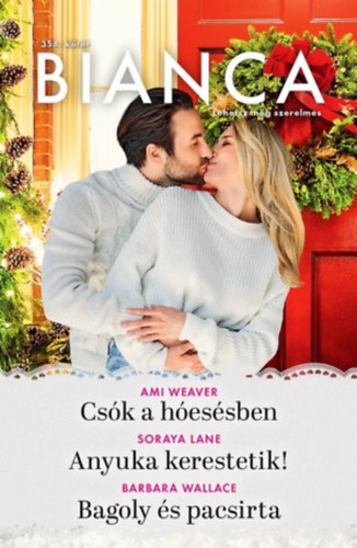 Tbb szerz - Bianca 358. (Csk a hessben - Anyuka kerestetik! - Bagoly s pacsirta)