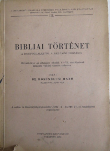 Dr. Rosenblum Man� - Bibliai t�rt�net - A honfoglal�st�l a babiloni fogs�gig