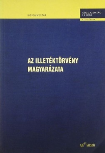 Dr. Balogh Olga; Dobay Ptern; Rschenthaler Mria - Az illetktrvny magyarzata