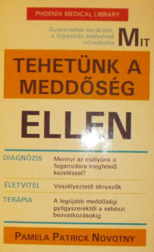 Pamela Patrick Novotny - Mit tehet�nk a medd�s�g ellen?