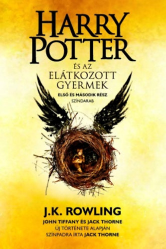 John Tiffany, Jack Thorne J. K. Rowling - Harry Potter és az elátkozott gyermek