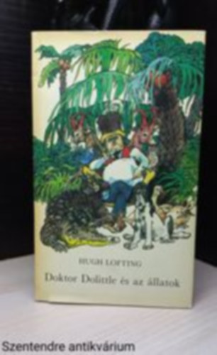 SZERZ Hugh Lofting FORDT Csnk Endre - Doktor Dolittle s az llatok MESEREGNY (GRAFIKUS Szecsk Tams) sajt kppel