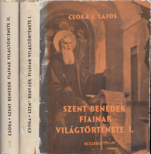 Csóka J. Lajos - Szent Benedek fiainak világtörténete I-II.
