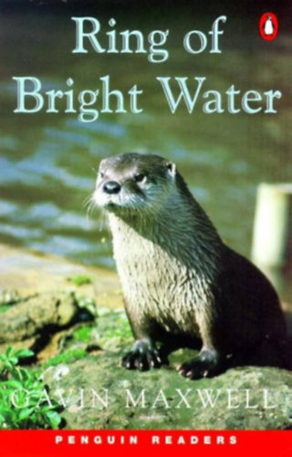 Gavin Maxwell - RING OF BRIGHT WATER /PENGUIN READERS/LEV.3.