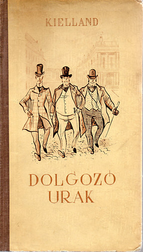 Alexander L. Kielland - Dolgoz� urak