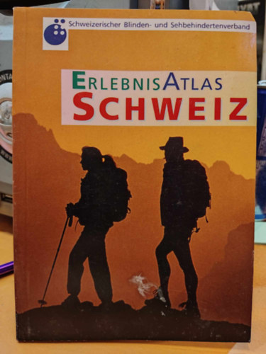 Schweizerischer Blinden- und Sehbehindertenverband: Erlebnis Atlas Band 2: Schweiz