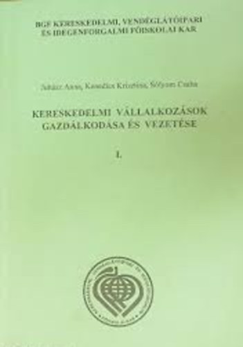 S�lyom Csaba - Kereskedelmi v�llalkoz�sok gazd�lkod�sa �s vezet�se I-II.