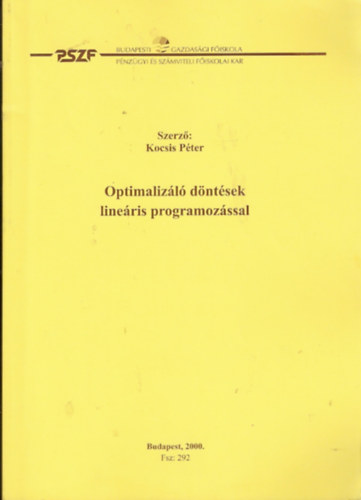 Kocsis Pter - Optimalizl dntsek lineris programozssal