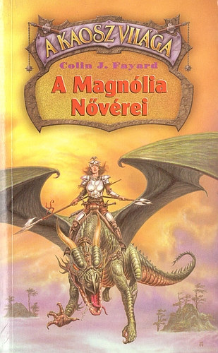 Colin J. Fayard - A Magnólia Nővérei (Osiris könyvek 61.) - Colin J. Fayard
