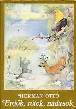 Herman Ott� - Erd�k, r�tek, n�dasok