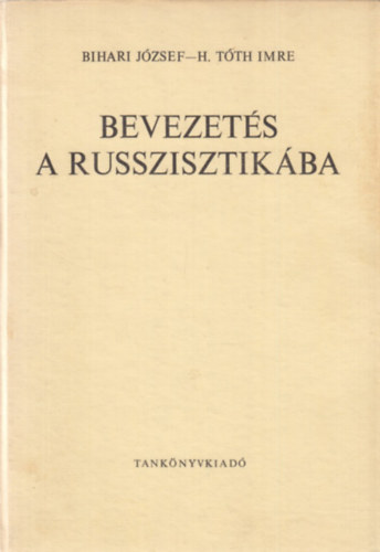 Bihari Jzsef-H. Tth Imre - Bevezets a russzisztikba