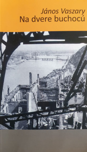 János Vaszary - Na dvere buchocú (Zörgetik az ajtót - szlovák nyelvű)