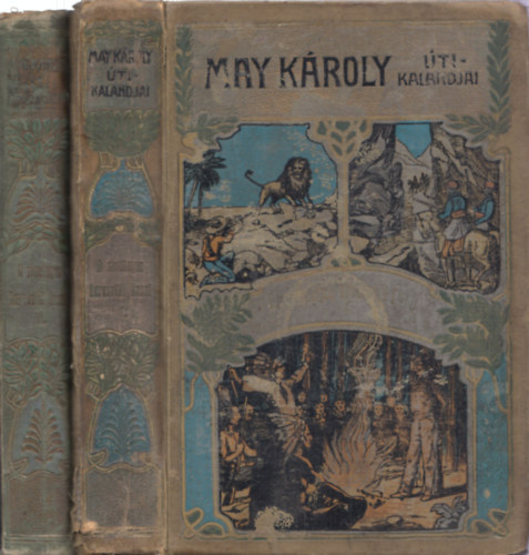May Kroly - A sivatagon keresztl kasul I.-II. (May Kroly ti kalandjai- oroszlnos ktsvltozat)- I. kiads