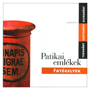 Dr. Szarvashzi Judit - Patikai emlkek - Fatgelyek
