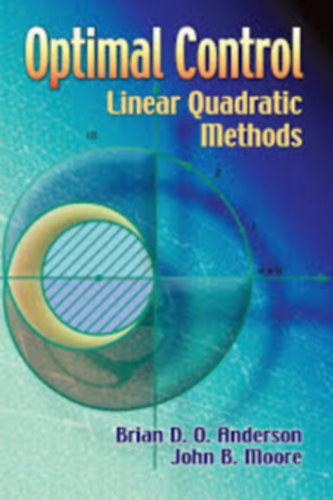 John V. Moore Brian D. O. Anderson - Optimal Control: Linear Quadratic Methods