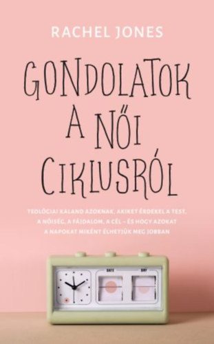 Rachel Jones - Gondolatok a ni ciklusrl