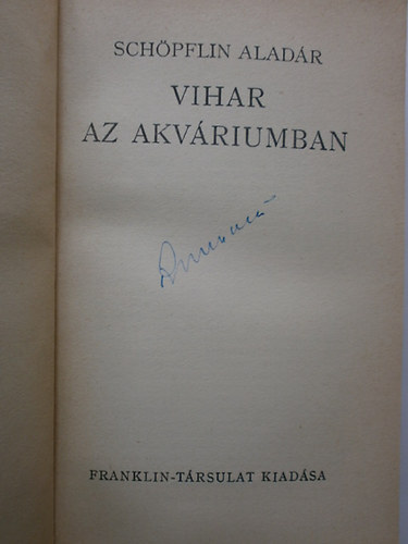 Schöpflin Aladár - Vihar az aquáriumban